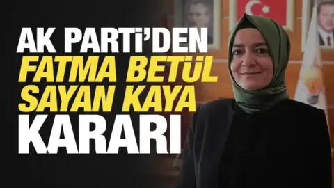 AK Parti'den son dakika Fatma Betül Sayan Kaya kararı: Partiden ihraç edildi