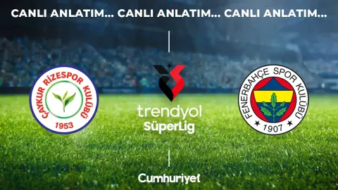 CANLI ANLATIM: Çaykur Rizespor - Fenerbahçe | Trendyol Süper Lig 7. hafta mücadelesi