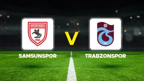 Samsunspor-Trabzonspor maçı canlı (Süper Lig)