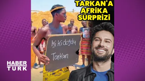 Tarkan'a Afrika sürprizi