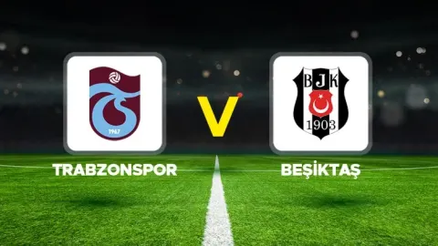 Trabzonspor – Beşiktaş maçı ne zaman, hangi kanalda, saat kaçta? Trendyol Süper Lig 8. hafta Trabzonspor Beşiktaş derbisi ile kapanıyor!