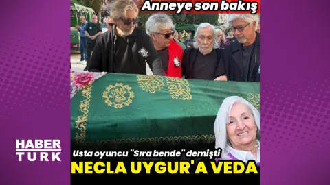 Ünlü oyuncu Necla Uygur'a veda: 'Sıra bende' demişti
