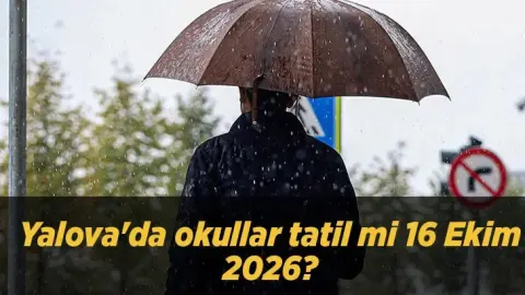 Yalova'da okullar tatil mi 16 Ekim 2026? Valilikten son dakika kararı: Eğitime verilen ara 1 gün daha uzatıldı!
